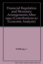 book Financial regulation and monetary arrangements after 1992 : Proceedings of a conference held in Gothenburg, May 21-23, 1990