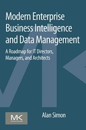 book Enterprise business intelligence and data management : a roadmap for it directors,... managers, and architects