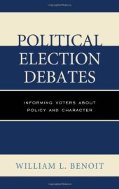 book Political Election Debates: Informing Voters about Policy and Character