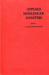 book Applied nonlinear analysis : proceedings of an International Conference on Applied Nonlinear Analysis, held at the University of Texas at Arlington, Arlington, Texas, April 20-22, 1978