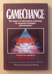 book Gamechange : the impact of information technology on corporate strategiesand structures