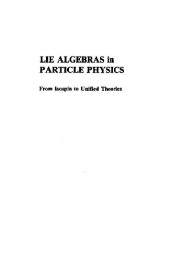 book Lie algebras in particle physics: from isospin to unified theories