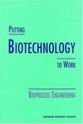 book Putting Biotechnology to Work: Bioprocess Engineering