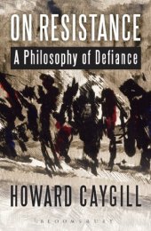 book On Resistance: A Philosophy of Defiance