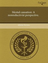 book Mental causation: A nonreductivist perspective.