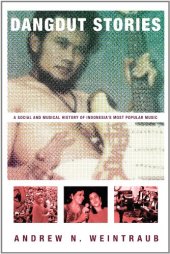 book Dangdut Stories: A Social and Musical History of Indonesia's Most Popular Music