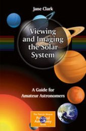 book Viewing and Imaging the Solar System: A Guide for Amateur Astronomers