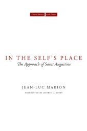 book In the Self's Place: The Approach of Saint Augustine