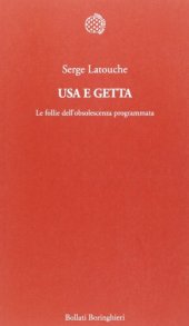 book Usa e getta. Le follie dell'obsolescenza programmata