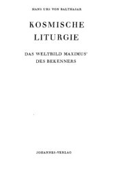 book Kosmische Liturgie: das Weltbild Maximus' des Bekenners