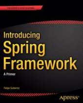 book Introducing Spring Framework: A Primer