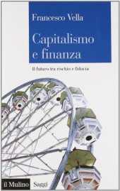 book Capitalismo e finanza. Il futuro tra rischio e fiducia