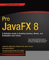 book Pro JavaFX 8: A Definitive Guide to Building Desktop, Mobile, and Embedded Java Clients