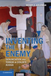 book Inventing the Enemy: Denunciation and Terror in Stalin's Russia