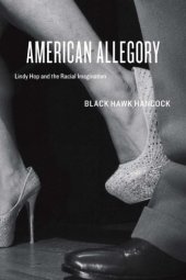 book American Allegory: Lindy Hop and the Racial Imagination