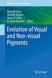 book Evolution of Visual and Non-visual Pigments