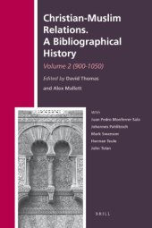 book Christian-Muslim Relations: A Bibliographical History, Volume 2 (900-1050