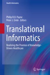 book Translational Informatics: Realizing the Promise of Knowledge-Driven Healthcare