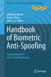 book Handbook of Biometric Anti-Spoofing: Trusted Biometrics under Spoofing Attacks