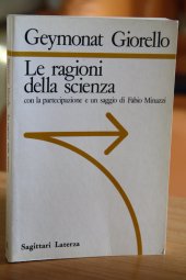 book Le ragioni della scienza. Con la partecipazione e un saggio di Fabio Minazzi