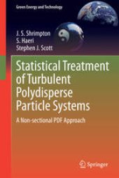 book Statistical Treatment of Turbulent Polydisperse Particle Systems: A Non-sectional PDF Approach