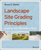 book Landscape Site Grading Principles: Grading with DESIGN in Mind