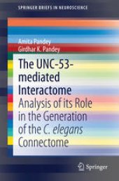 book The UNC-53-mediated Interactome: Analysis of its Role in the Generation of the C. elegans Connectome