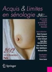 book Acquis et limites en sénologie / Assets and limits in breast diseases 34es Journées de la Société Française de Sénologie et de Pathologie Mammaire 14–16 Novembre 2012 Paris