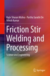 book Friction Stir Welding and Processing: Science and Engineering
