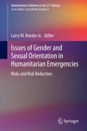 book Issues of Gender and Sexual Orientation in Humanitarian Emergencies: Risks and Risk Reduction