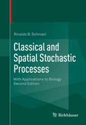 book Classical and Spatial Stochastic Processes: With Applications to Biology