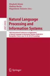 book Natural Language Processing and Information Systems: 19th International Conference on Applications of Natural Language to Information Systems, NLDB 2014, Montpellier, France, June 18-20, 2014. Proceedings