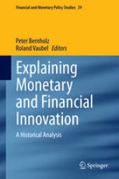 book Explaining Monetary and Financial Innovation: A Historical Analysis