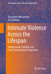 book Intimate Violence Across the Lifespan: Interpersonal, Familial, and Cross-Generational Perspectives