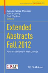 book Extended Abstracts Fall 2012: Automorphisms of Free Groups