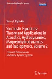 book Stochastic Equations: Theory and Applications in Acoustics, Hydrodynamics, Magnetohydrodynamics, and Radiophysics, Volume 2: Coherent Phenomena in Stochastic Dynamic Systems