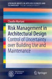 book Risk Management in Architectural Design: Control of Uncertainty over Building Use and Maintenance