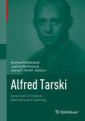 book Alfred Tarski: Early Work in Poland—Geometry and Teaching