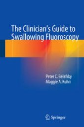 book The Clinician's Guide to Swallowing Fluoroscopy