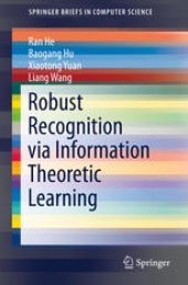 book Robust Recognition via Information Theoretic Learning