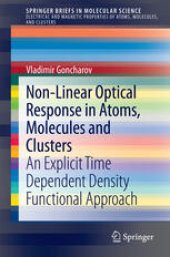 book Non-Linear Optical Response in Atoms, Molecules and Clusters: An Explicit Time Dependent Density Functional Approach