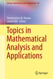 book Topics in Mathematical Analysis and Applications