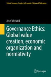 book Governance Ethics: Global value creation, economic organization and normativity