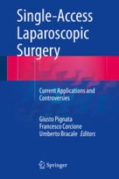 book Single-Access Laparoscopic Surgery: Current Applications and Controversies