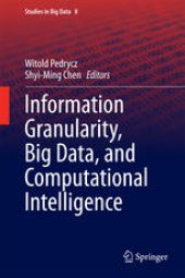 book Information Granularity, Big Data, and Computational Intelligence