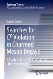 book Searches for CP Violation in Charmed Meson Decays: A Study of D+ → K - K+ ∏+ at the LHCb Experiment