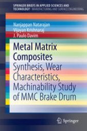 book Metal Matrix Composites: Synthesis, Wear Characteristics, Machinability Study of MMC Brake Drum