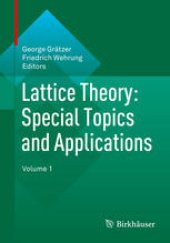 book Lattice Theory: Special Topics and Applications: Volume 1