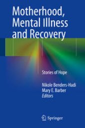 book Motherhood, Mental Illness and Recovery: Stories of Hope