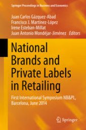 book National Brands and Private Labels in Retailing: First International Symposium NB&PL, Barcelona, June 2014